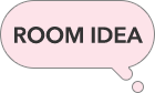 ROOM IDEA