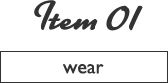 Item 01 wear