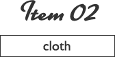 Item 02 cloth