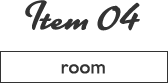 Item 04 room